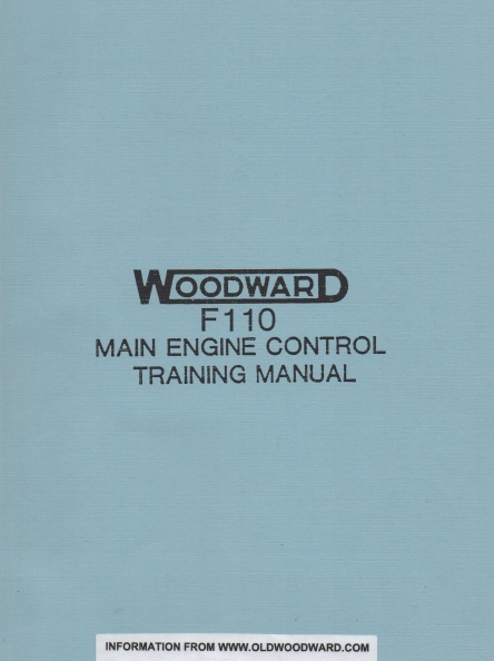 Woodward F110 Series Main Engine Fuel Control Training Manual.