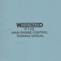 Woodward F110 Series Main Engine Fuel Control Training Manual.