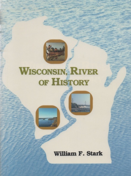 WISCONSIN RIVER OF HISTORY.