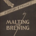 A Century of Progress in Malting and Brewing.