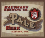 HAUSMANN BREWING COMPANY  Since 1856   New Beer production in 2006