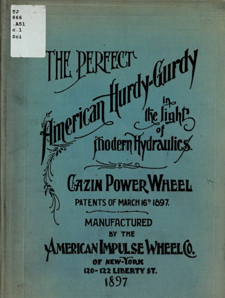 The American Hurdy-Gurdy Water Wheel.