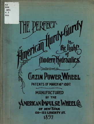 The American Hurdy-Gurdy Water Wheel.