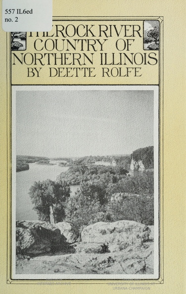 The Rock River Valley history of Northern Illinois.