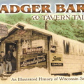 Badger Bars and Tavern Tales.