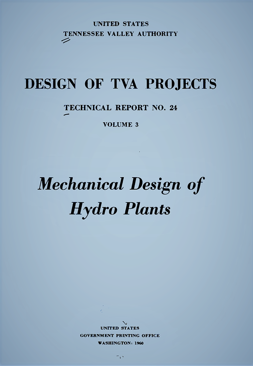 DESIGN OF TVA HYDRO ELECTRIC POWER PLANTS.