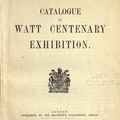 CATALOGUE OF THE WATT CENTENARY EXHIBITION.