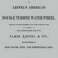 JAMES LEFFEL & COMPANY'S DOUBLE TURBINE WATER WHEEL CATALOGUE, CIRCA 1868.