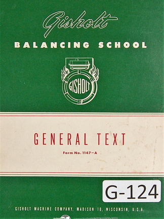 Gisholt Manufacturing Company Balancing School manual.