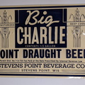 Big Charlie, a brewery worker at the Stevens Point Brewery back in the day.