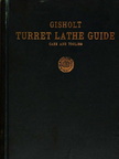 GISHOLT TURRET LATHE GUIDE.