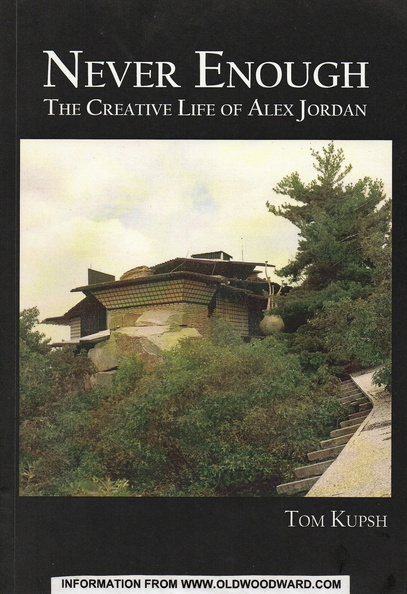 Never Enough.  The Creative Life of Alex Jordan.