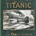STORY of the WRECK of the TITANIC Ocean Liner.