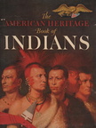 The American Heritage Book of Indians.