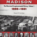 MADISON.  The Illustrated Sesquicentennial History, Volume 1.