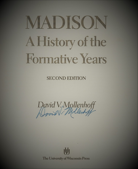 MADISON.  A History of the Formative Years.  SECOND EDITION.