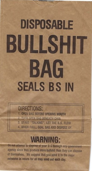 DISPOSABLE BULLSHIT BAG, SEALS BS IN.