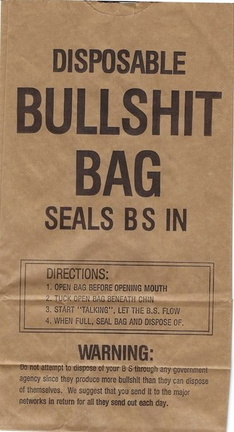 DISPOSABLE BULLSHIT BAG, SEALS BS IN.