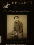 History of Henry Hamilton Bennett and his photography.
