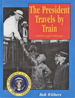 The President Travels by Train.