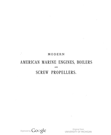MODERN AMERICAN MARINE ENGINES, BOILERS AND SCREW PROPELLERS.