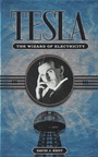TESLA.  THE WIZARD OF ELECTRICITY.