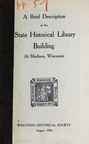 A Brief Description of the State Historical Library Building At Madison, Wisconsin.