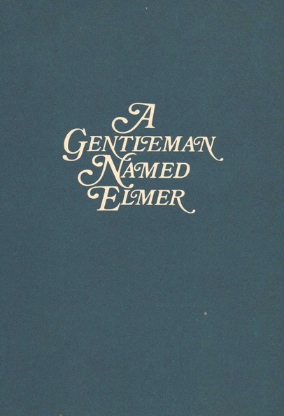 A Gentleman Named Elmer.