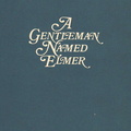 A Gentleman Named Elmer.