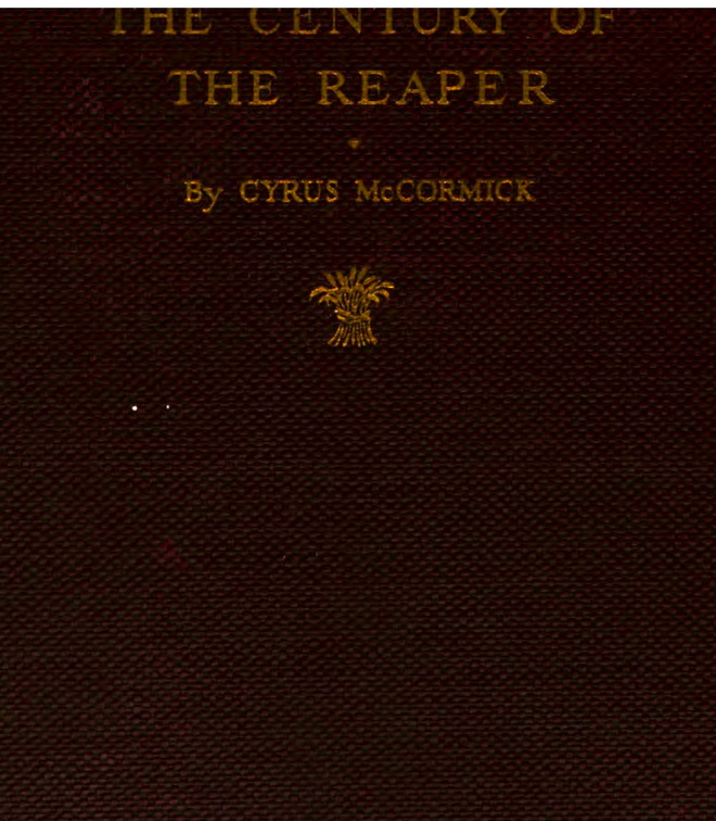 THE CENTURY OF THE REAPER.  1831-1931.