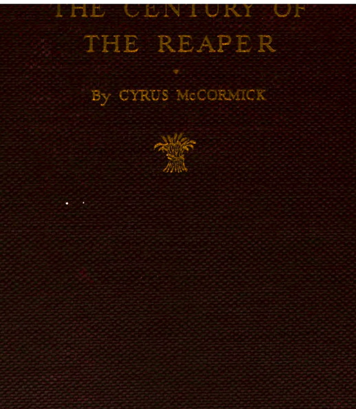 THE CENTURY OF THE REAPER.  1831-1931.