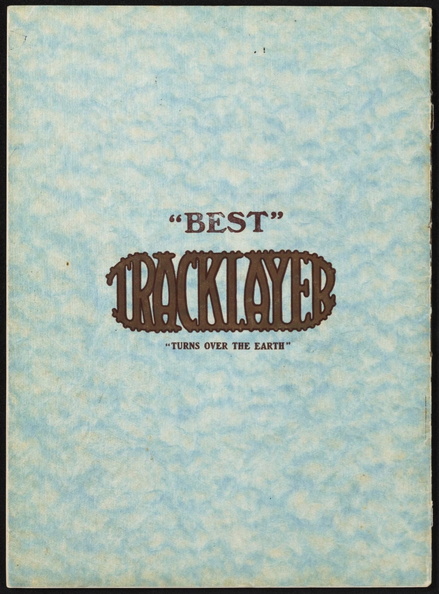 "BEST" TRACKLAYER "TURNS OVER THE EARTH".