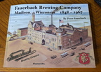 Fauerbach Brewing Company, Madison, Wisconsin, 1848-1967.