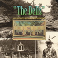"The Dells"  AN ILLUSTRATED HISTORY OF WISCONSIN DELLS.