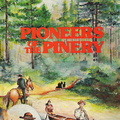 PIONEERS OF THE PINERY.