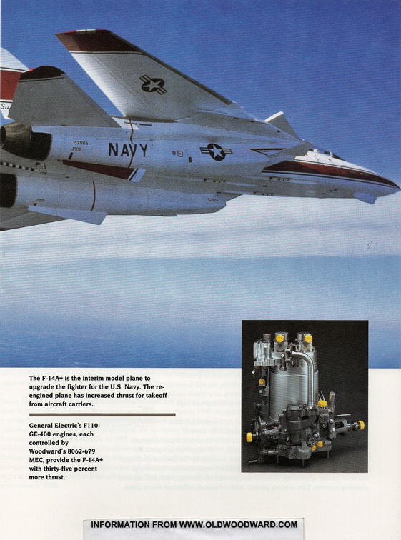 The legacy F-14 series fighter aircraft equipped with Woodward fuel control systems.