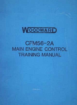 WOODWARD CFM56-2A MAIN ENGINE CONTROL TRAINING MANUAL.