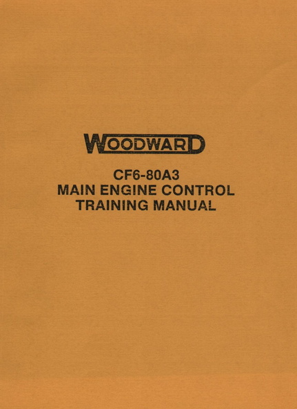 WOODWARD CF6-80A3 MAIN ENGINE CONTROL TRAINING MANUAL.