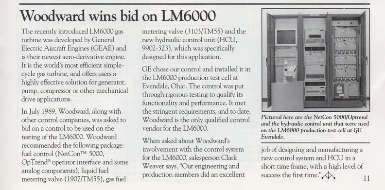 Woodward makes history by supplying fuel control systems for the new General Electric LM600 gas turbine engine.