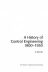 A History of Control Engineering from 1800 through 1930.