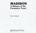 MADISON -  A History of the Formative Years.  All pages credit David V. Mollenhoff.