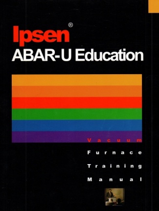 Abar Ipsen Vacuum Heat Treating Training Manual.